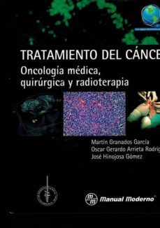 tratamiento del cancer: oncologia medica, quirurgica y radioterapia-9786074485486