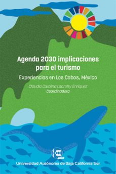 agenda 2030 implicaciones para el turismo (ebook)-claudia carolina lacruhy enríquez-lizzeth aguirre osuna-maribel rodríguez puga-9786078925186