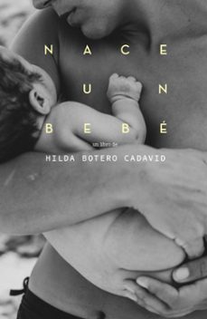 nace un bebe-hilda botero cadavid-9786079977986