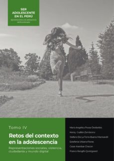 tomo iv retos del contexto en la adolescencia (ebook)-maría angélica pease dreibelbis-henry guillén zambrano-stefano de la torre-bueno mannarelli-9786123177386