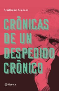 cronicas de un despido cronico (ebook)-guillermo giacosa-9786123195786