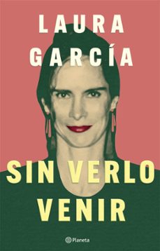sin verlo venir (ebook)-laura garcia-9786280000886