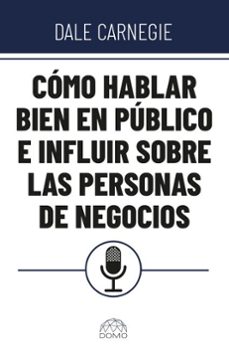 como hablar bien en publico e influir sobre personas de negocios (ebook)-dale carnegie-9786287735286