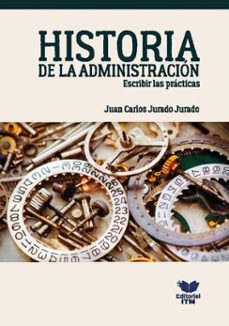historia de la administracion (ebook)-juan carlos jurado jurado-9786287751286