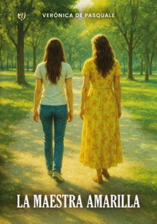 la maestra amarilla (ebook)-verónica de pasquale-9786313068586
