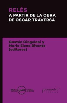 reles a partir de la obra de oscar traversa (ebook)-gastón cingolani-maría elena bitonte-9786316683786