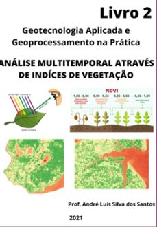 analise multitemporal atraves de indices de vegetaço (ebook)-andré luis silva dos santos-9786500191486