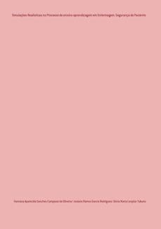 simulaçes realisticas no processo de ensino-aprendizagem em enfermagem: segurança do paciente (ebook)-aparecida sanches campassi oliveira/ josiane ramos garcia rodrigues/ sônia maria leopize takano de vanessa-9786500308686