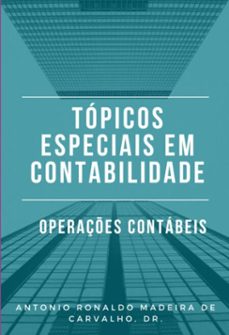 topicos especiais em contabilidade (ebook)-antonio ronaldo madeira de3 carvalho-9786500621686