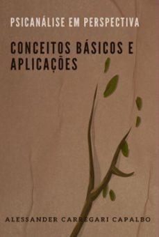 psicanalise em perspectiva: conceitos basicos e aplicaçes (ebook)-alessander carregari capalbo-9786500925586