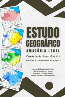 amazonia legal - estudo geografico (ebook)-sousa santos";"márcio santos avelar";"josinaldo pinheiro ribeiro";"orleno marques silva junior" dos dos da "leonardo-9786501134086