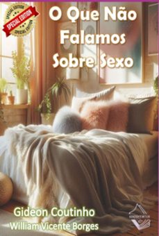 o que no falamos  sobre sexo (ebook)-"william vicente borges"; "gideon coutinho"-9786501359786