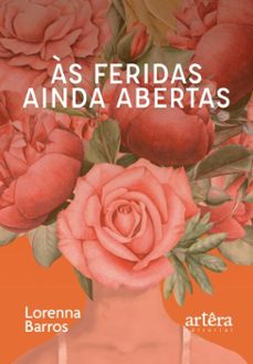 as feridas ainda abertas (ebook)-lorenna barros-9786525088686
