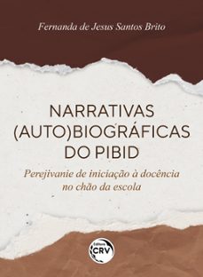 narrativas (auto) biograficas do pibid (ebook)-fernanda de jesus santos brito-9786525148786