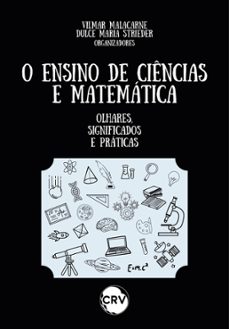 o ensino de ciencias e matematica (ebook)-vilmar malacarne-dulce maria strieder-9786525160986