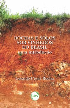 rochas e solos sob vinhedos do brasil (ebook)-geraldo césar rocha-9786525162386
