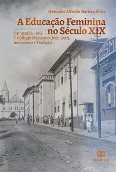 a educaço feminina no seculo xix (ebook)-hercules alfredo batista alves-9786525204086