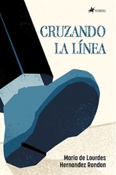 cruzando la linea (ebook)-maria de lourdes hernandez rondon-9786525434186