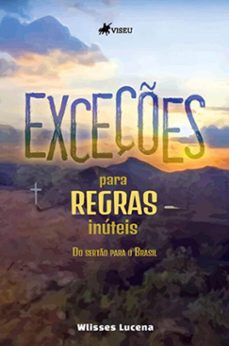 exceçes para regras inuteis (ebook)-wlisses lucena-9786525490786