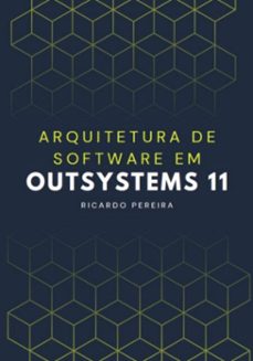 arquitetura de software em outsystems 11 (ebook)-ricardo pereira-9786526617786