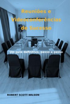 reunies e videoconferencias de sucesso (ebook)-robert scott wilson-9786526622186