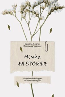 minha historia (ebook)-benigno arramis rodriguez vazquez-9786526635186