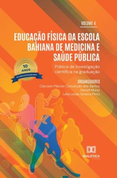 educação física da escola bahiana de medicina e saúde pública: prática de investigação científica na graduação (ebook)-clarcson plácido-daniell muniz-lelia lessa-9786527075486