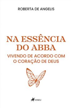 na essencia do abba (ebook)-roberta de angelis-9786528011186