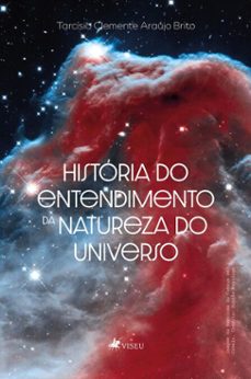 historia do entendimento da natureza do universo (ebook)-tarcísio clemente araújo brito-9786528030286