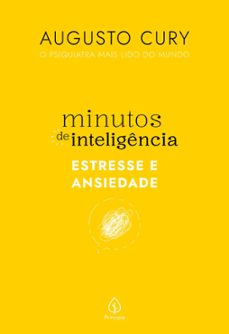 minutos de inteligencia: estresse e ansiedade (ebook)-augusto cury-9786550971786