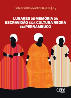 lugares de memoria da escravido e da cultura negra em pernambuco (ebook)-9786554391986