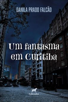 um fantasma em curitiba (ebook)-danila prado falcão-9786556257686