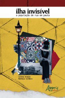 ilha invisivel: a populaço de rua em pauta (ebook)-lorena araujo-matheus coimbra-9786558200086