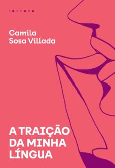 a traiço da minha lingua (ebook)-camila sosa villada-9786560001886