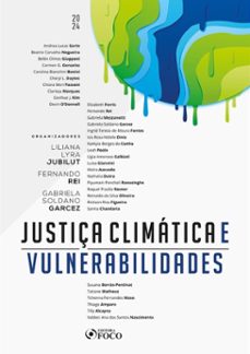 justiça climática e vulnerabilidades - 1ª ed - 2024 (ebook)-andrea lucas garin-beatriz carvalho nogueira-belén olmos giupponi-9786561201186