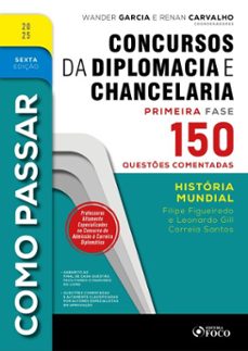 como passar em concursos de diplomacia e chancelaria - 6ª ed - 2025 (ebook)-filipe figueiredo-leonardo gill correia santos-9786561206686