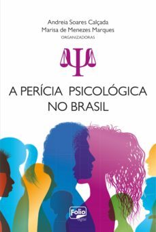 a pericia psicologica no brasil (ebook)-andreia soares calçada-marisa menezes de marques-9786580235186