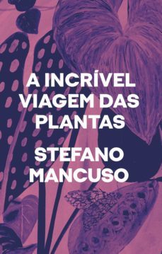 a incrivel viagem das plantas (ebook)-stefano mancuso-9786586497786