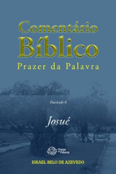 comentario biblico prazer da palavra, fasciculo 6  josue (ebook)-israel belo de azevedo-9786589202486