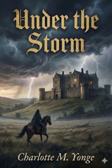 under the storm (ebook)-charlotte m. yonge-9786726553686