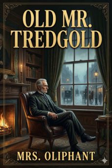 old mr. tredgold (ebook)-mrs. oliphant-9786726584086