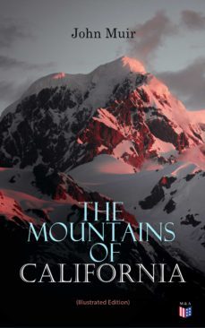 the mountains of california (illustrated edition) (ebook)-john muir-9788027304486
