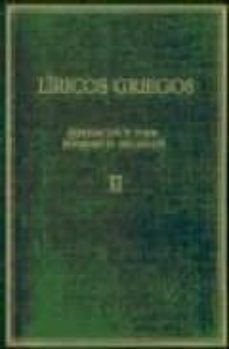 liricos griegos: elegiacos y yambografos arcaicos (t. 2)(3ªed.)-francisco rodriguez adrados-9788400031886