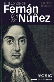 el iii conde de fernan nuñez (1644 - 1721)-carolina blutrach jelin-9788400098186