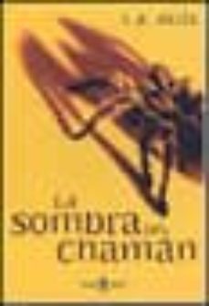 la sombra del chaman-luis miguel ariza-9788401329586