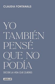 yo tambien pense que no podia (ebook)-claudia fontanals-9788403523586