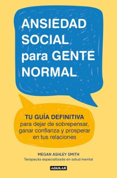 ansiedad social para gente normal-megan ashley smith-9788403526686