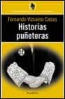 historias puñeteras (6ª ed.)-fernando vizcaino casas-9788408022886