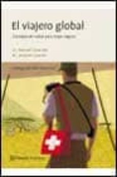 el viajero global: consejos de salud para viajar seguro-9788408042686