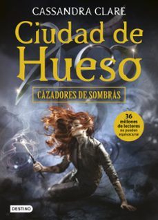 ciudad de hueso (cazadores de sombras 1)-cassandra clare-9788408153986